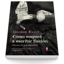Cómo empecé a escribir ficción. Diarios de una novelista