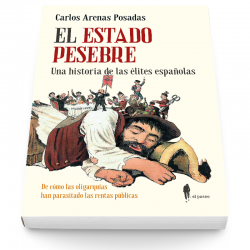 El Estado pesebre. Una historia de las élites españolas
