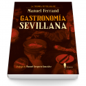 Gastronomía sevillana. La trilogía sevillana de Manuel Ferrand, III