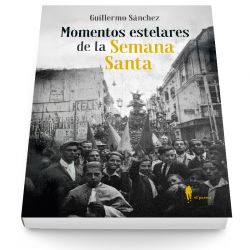 Momentos estelares de la Semana Santa