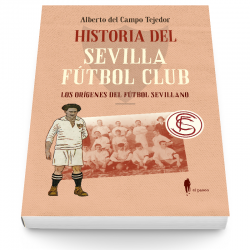 Historia del Sevilla Fútbol Club. Los orígenes del fútbol sevillano.