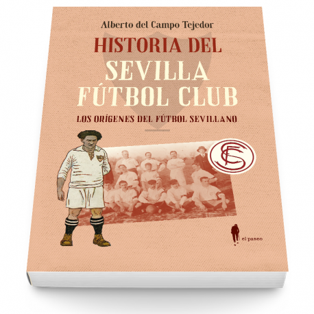 Historia del Sevilla Fútbol Club. Los orígenes del fútbol sevillano.