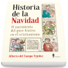 Historia de la Navidad. El nacimiento del goce festivo en el cristianismo