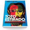 Toto Estirado. Notas e imágenes de un poeta confuso