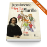 Descubriendo la Sevilla de Murillo