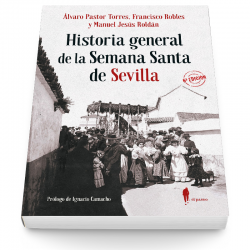 Historia general de la Semana Santa de Sevilla 