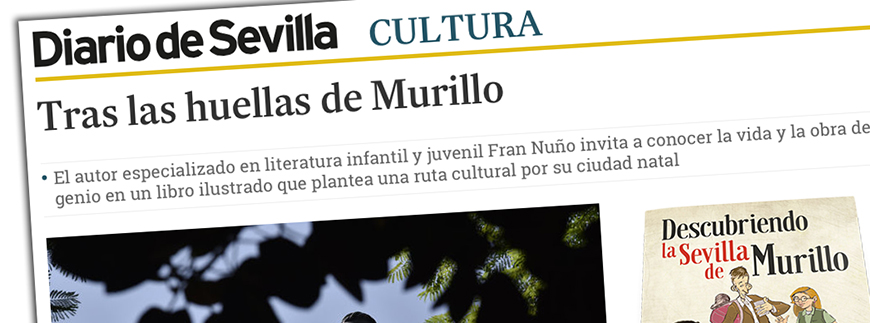 «Descubriendo la Sevilla de Murillo», Diario de Sevilla, 3 de septiembre de 2017