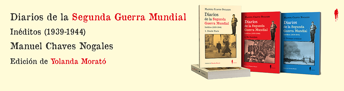 &laquo;Diarios de la Segunda Guerra Mundial&raquo;, de Manuel Chaves Nogales 